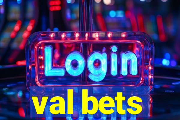 val bets